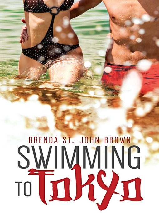 Title details for Swimming to Tokyo by Brenda St. John Brown - Available
